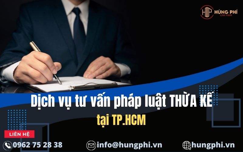 Dịch vụ tư vấn thừa kế tại tphcm