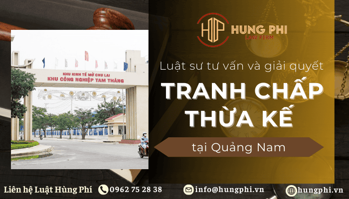 Luật sư thừa kế tại Quảng Nam