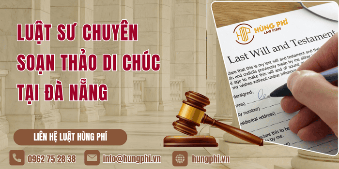 Luật sư chuyên soạn thảo di chúc tại Đà Nẵng