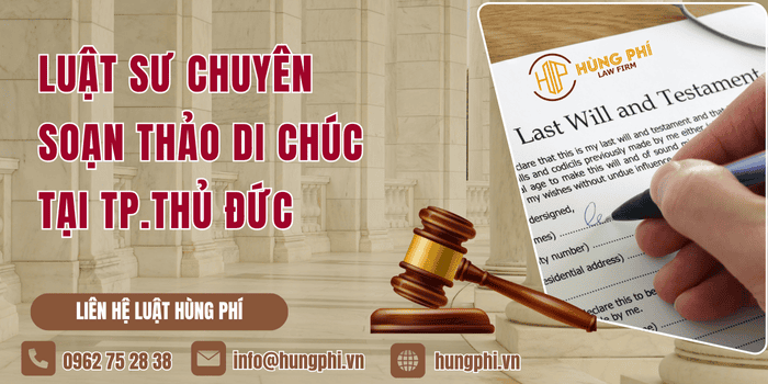 Luật sư chuyên soạn thảo di chúc tại Thành phố Thủ Đức